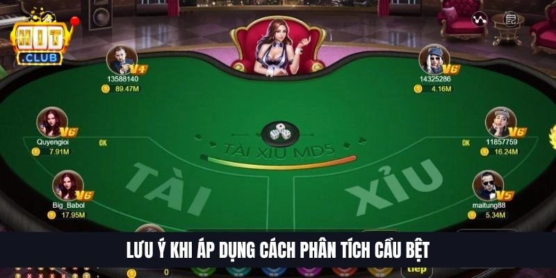 Lưu &yacute; khi &aacute;p dụng c&aacute;ch ph&acirc;n t&iacute;ch cầu bệt